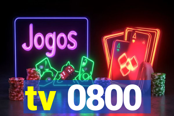 tv 0800